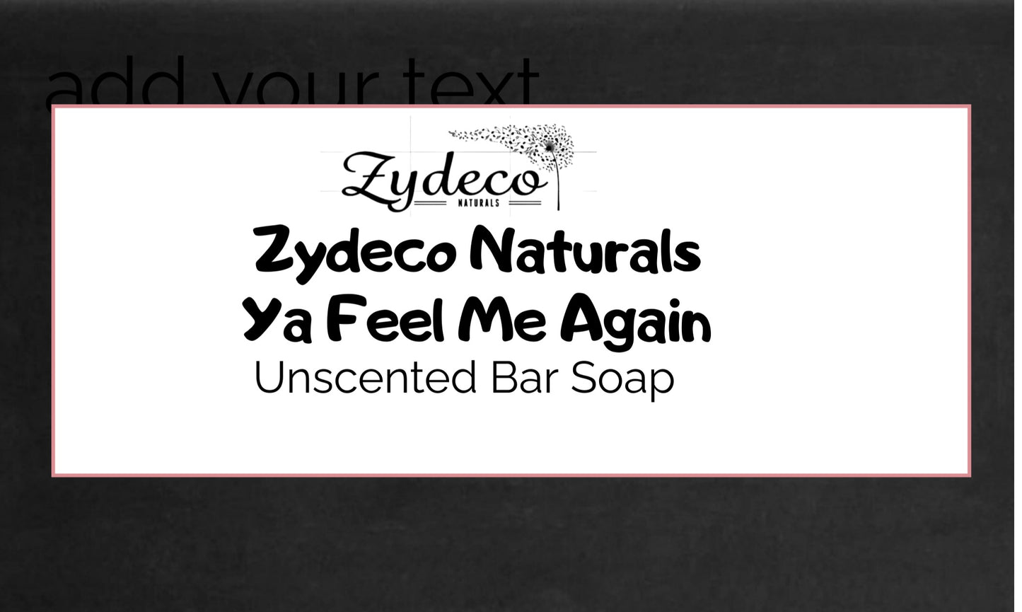 Ya Feel Me Again Unscented Bar Soap