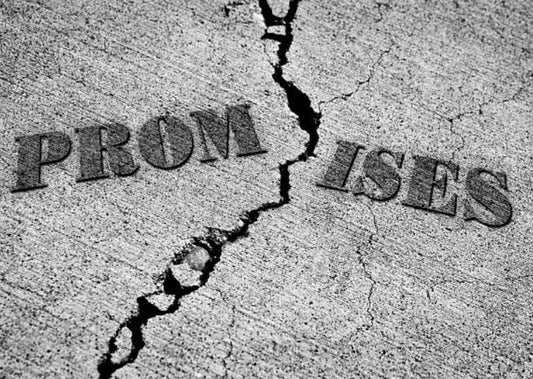 BROKEN PROMISES, BROKEN PROMISES, BROKEN PROMISES